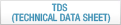 TDS (Technical Data Sheet)